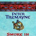 Cover Art for 9780747271215, Smoke in the Wind by Peter Tremayne