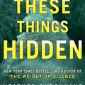Cover Art for 9781488074011, These Things Hidden by Heather Gudenkauf