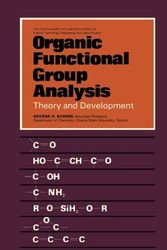 Cover Art for 9781483175386, Organic Functional Group Analysis: Theory and Development by George H. Schenk