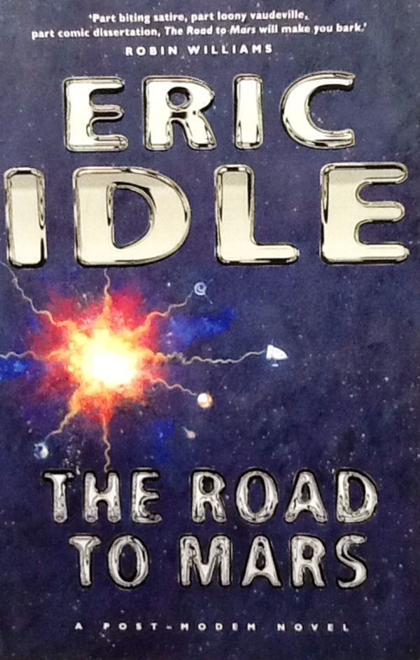 Cover Art for 9780752224190, The Road to Mars by Eric Idle