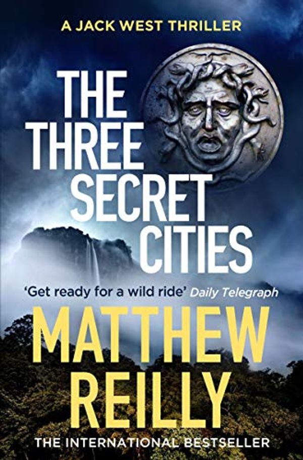Cover Art for B079HYJN5Y, The Three Secret Cities by Matthew Reilly