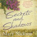 Cover Art for 9781844134441, Secrets and Shadows by Mary Nickson