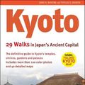 Cover Art for 9780804857277, Kyoto, 29 Walks in Japan's Ancient Capital: The Definitive Guide to Kyoto's Temples, Shrines, Gardens and Palaces by Martin, John H., Martin, Phyllis G.