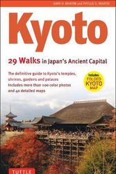 Cover Art for 9780804857277, Kyoto, 29 Walks in Japan's Ancient Capital: The Definitive Guide to Kyoto's Temples, Shrines, Gardens and Palaces by Martin, John H., Martin, Phyllis G.