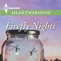 Cover Art for 9780373367252, Firefly Nights by CYNTHIA THOMASON