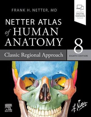 Cover Art for 9780323680424, Netter Atlas of Human Anatomy: Classic Regional Approach: paperback + eBook by Netter MD, Frank H.