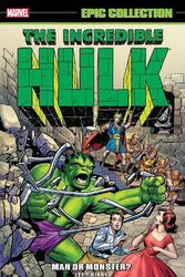 Cover Art for 9781302929749, Incredible Hulk Epic Collection: Man or Monster? by Stan Lee