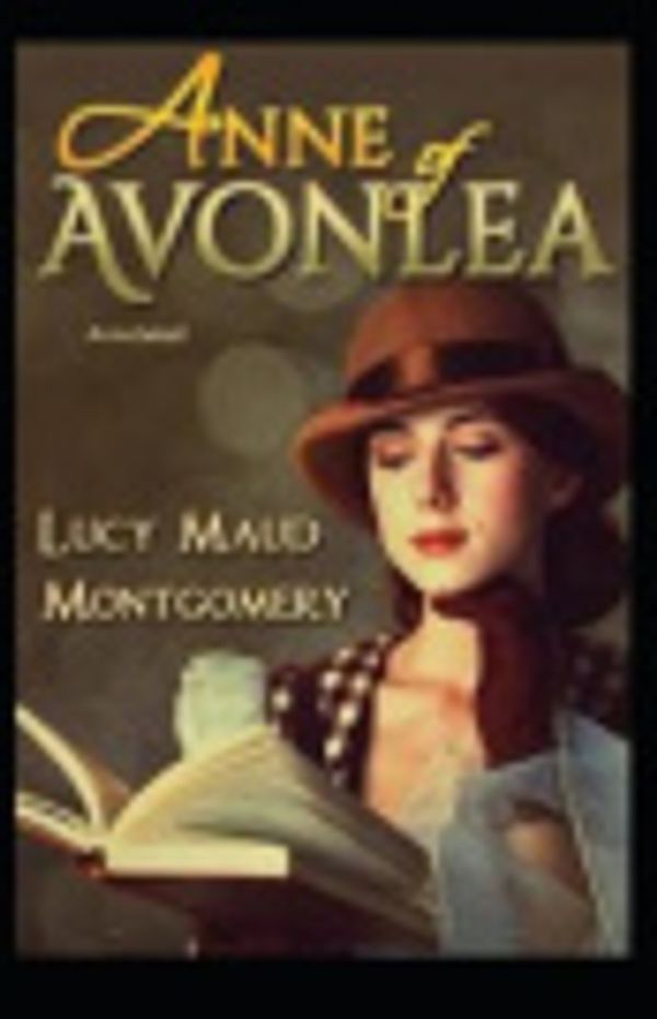 Cover Art for 9798647908360, Anne of Avonlea Annotated by Lucy Maud Montgomery