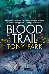 Cover Art for 9781760781217, Blood Trail by Tony Park