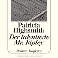 Cover Art for 9783257064049, Der talentierte Mr. Ripley by Patricia Highsmith