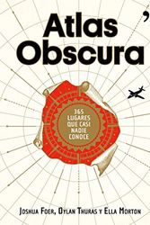 Cover Art for 9788499985152, Atlas Obscura by Joshua Foer, Dylan Thuras, Ella Morton