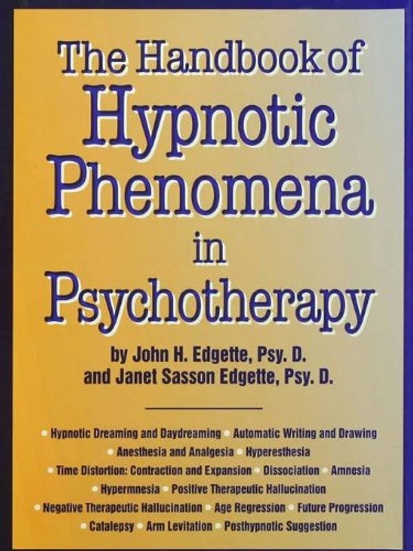 Cover Art for B00DL1NDYK, Handbook Of Hypnotic Phenomena In Psychotherapy by John H. Edgette, Janet Sasson Edgette