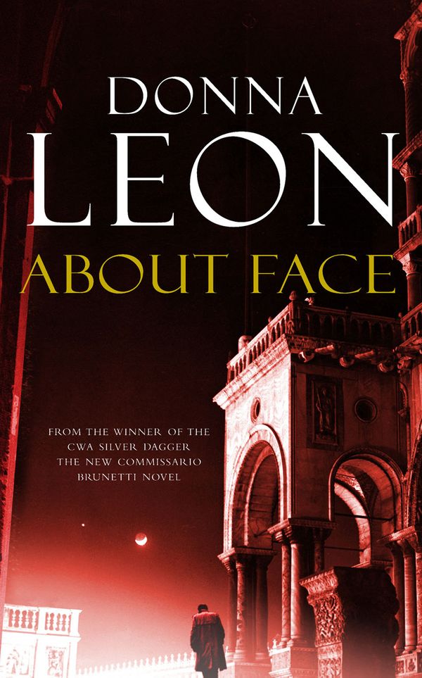 Cover Art for 9780434019441, About Face: (Brunetti 18) by Donna Leon