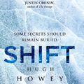 Cover Art for 9781481983556, Shift - Omnibus Edition by Hugh Howey