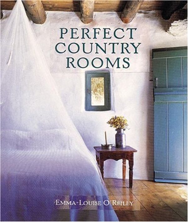 Cover Art for 9780789201218, Perfect Country Rooms by <b>Judy Pelikan</b> and Emma-Louise O'Reilly