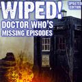 Cover Art for 9781845830809, Wiped! Doctor Who's Missing Episodes by Richard Molesworth