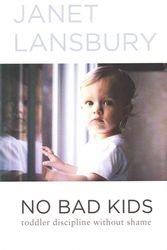 Cover Art for 9781499351118, No Bad Kids: Toddler Discipline Without Shame by Janet Lansbury