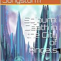 Cover Art for B078D68HYL, Sojourn: Death in the City of Angels: Volume II by Fidus Jungsturm