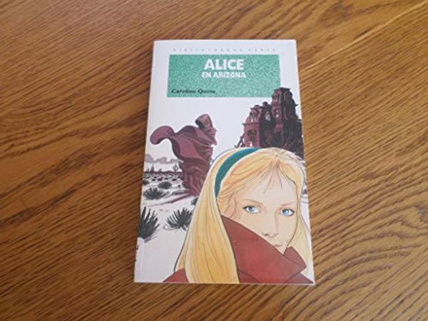 Cover Art for 9782012094659, Alice en Arizona (Alice, #111) by Caroline Quine