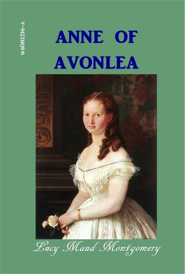 Cover Art for 1230001309409, Anne of Avonlea by Lucy Maud Montgomery