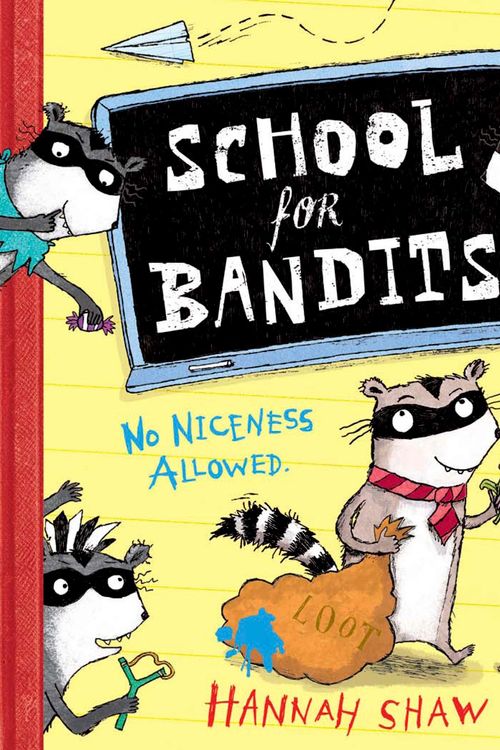 Cover Art for 9781780080000, School for Bandits by Hannah Shaw