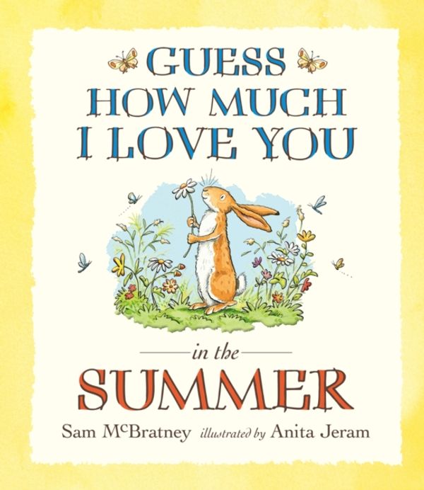 Cover Art for 9781406358179, Guess How Much I Love You in the Summer by Sam McBratney