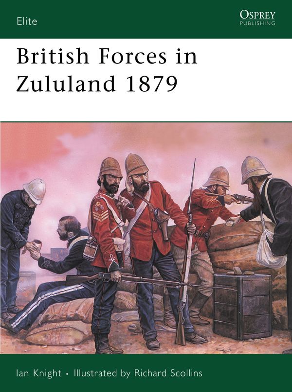 Cover Art for 9781855321090, British Forces in Zululand 1879 (Elite) by Ian Knight