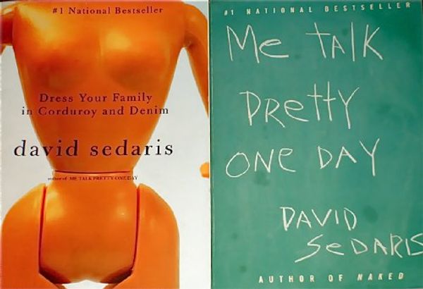 Cover Art for B002F7D5S0, David Sedaris Book Set: Dress Your Family in Corduroy and Denim/Me Talk Pretty One Day by David Sedaris