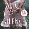 Cover Art for 9780778327400, The Weight of Silence by Heather Gudenkauf