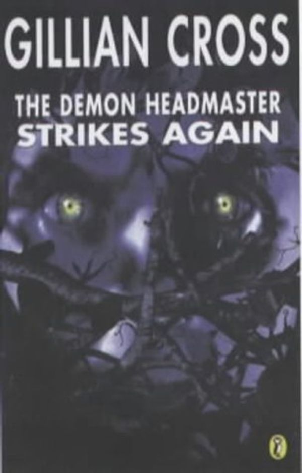 Cover Art for 9780141312637, The Demon Headmaster Strikes Again by Gillian Cross