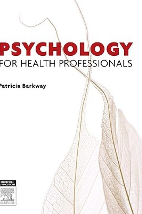 Cover Art for 9780729537971, Psychology for Health Professionals by Patricia Barkway