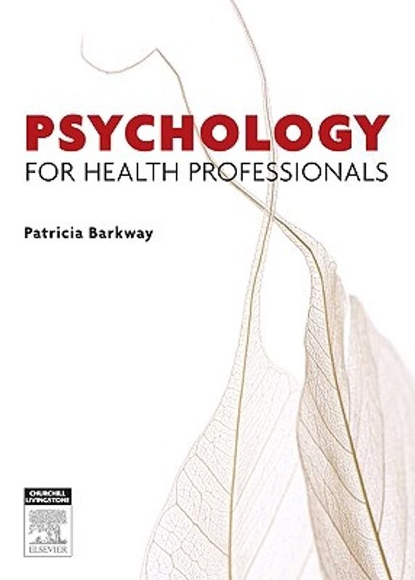 Cover Art for 9780729537971, Psychology for Health Professionals by Patricia Barkway