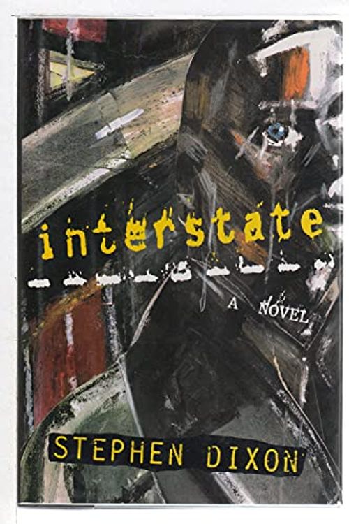 Cover Art for 9780805026542, Interstate: A Novel by Stephen Dixon