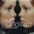 Cover Art for 9788380153868, Ta, ktAlra musi umrze?. Millennium (Tom 6) - David Lagercrantz [KSI?LtKA] by David Lagercrantz