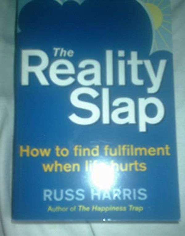 Cover Art for B00DO8WQ3Y, The Reality Slap by Russ Harris(1905-07-04) by Russ Harris