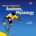 Cover Art for 9780323096003, Anthony’s Textbook of Anatomy & Physiology (20th Edition) by Patton PhD, Kevin T., Thibodeau PhD, Gary A.