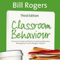 Cover Art for 9780857021670, Classroom Behaviour by Bill Rogers