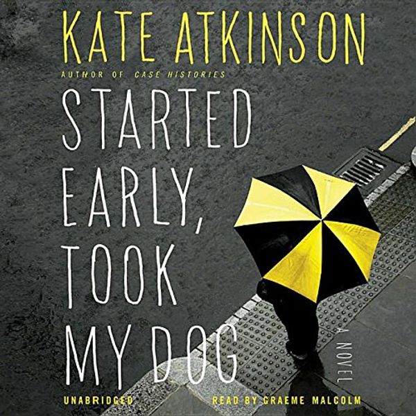 Cover Art for 9781609416485, Started Early, Took My Dog by Kate Atkinson