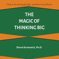 Cover Art for 9781684116492, The Magic of Thinking Big by David J. Schwartz