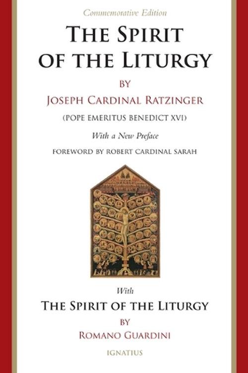 Cover Art for 9781621644293, The Spirit of the Liturgy: Fortieth Anniversary Commemorative Edition by Cardinal Joseph Ratzinger