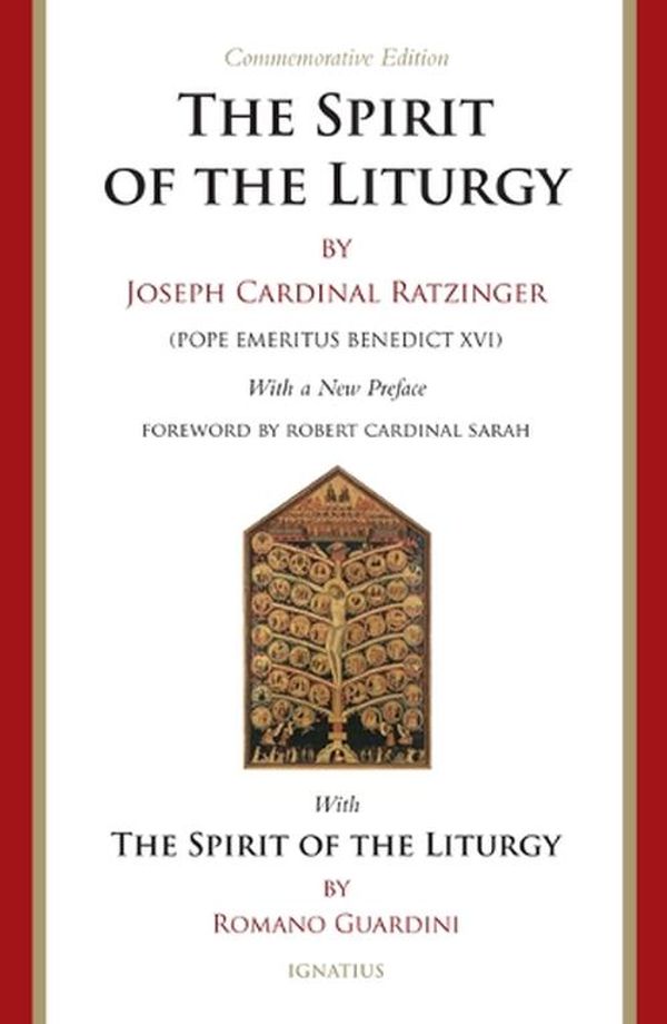 Cover Art for 9781621644293, The Spirit of the Liturgy: Fortieth Anniversary Commemorative Edition by Cardinal Joseph Ratzinger