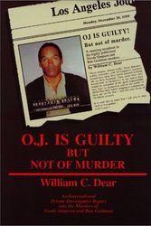 Cover Art for 9780970205803, O.J. Is Guilty But Not of Murder by William C. Dear