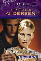 Cover Art for 9780373887569, Prescription: Makeover (Harlequin Large Print Intrigue) by Jessica Andersen