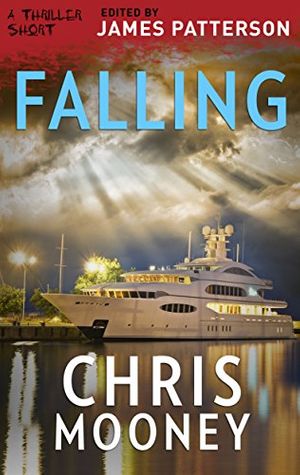 Cover Art for B07XPCLQWM, Falling (Thriller: Stories to Keep You Up All Night) by Chris Mooney