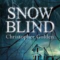 Cover Art for 9781472209580, Snowblind by Christopher Golden
