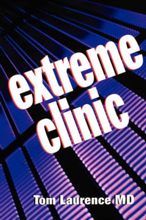 Cover Art for 9781560536031, Extreme Clinic by Thomas N. Laurence