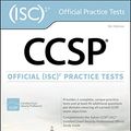 Cover Art for B079G9CFY8, CCSP Official (ISC)2 Practice Tests by Ben Malisow