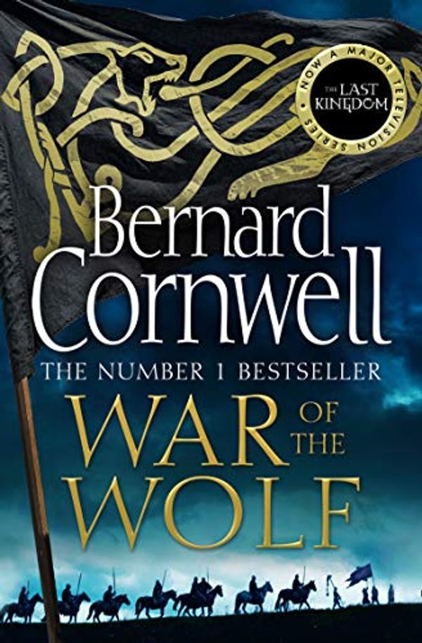 Cover Art for 9780008340247, War of the Wolf by Bernard Cornwell
