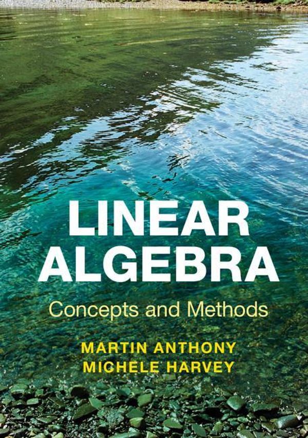 Cover Art for 9781139368155, Linear Algebra: Concepts and Methods by Martin Anthony