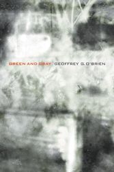 Cover Art for 9780520250192, Green and Gray (New California Poetry) by Geoffrey G. O'Brien